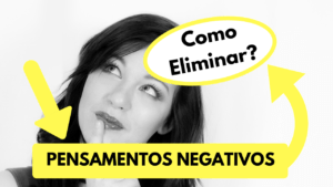 Como Eliminar Pensamentos Negativos - Estudar E Memorizar