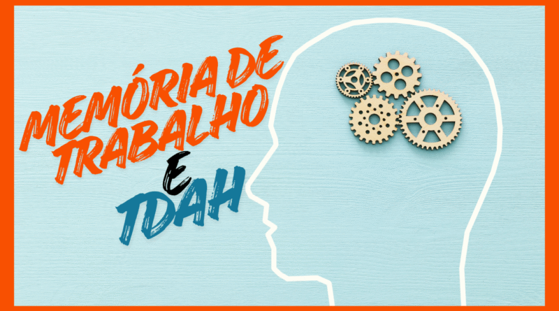 Imagem de um cérebro humano sobre um fundo azul-claro. À esquerda, em letras grandes, lê-se “Memória de Trabalho e TDAH”. A composição transmite a ideia de atividade mental, foco e funcionamento cognitivo.